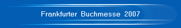 Frankfurter  Buchmesse  2007