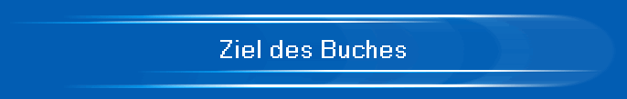 Ziel des Buches